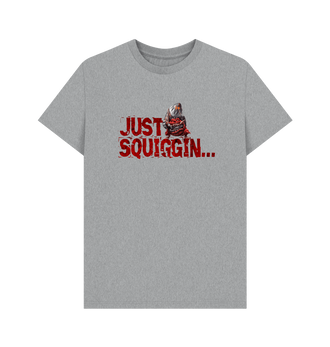 Athletic Grey Just Squiggin T Shirt