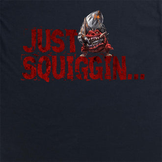 Just Squiggin T Shirt